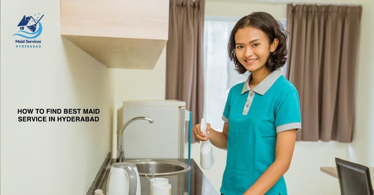 Read more about the article How to Find Best Maid Service in Hyderabad