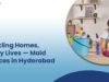 reliable maid services in Hyderabad