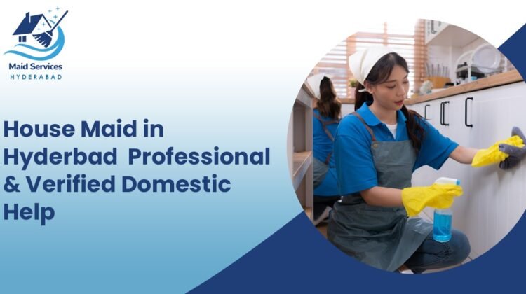 House Maid in Hyderabad