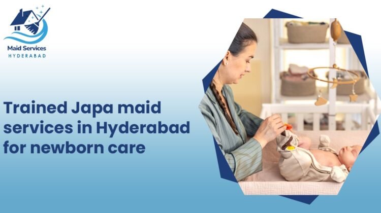 Japa maid services in Hyderabad