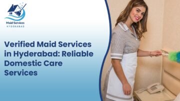 Verified Maid Services in Hyderabad
